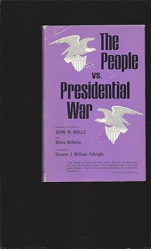 The People vs. Presidential War (Signed by former Speaker of the Connecticut House Of Representat...