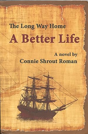 A Better Life; The Long Way Home- Volume 1
