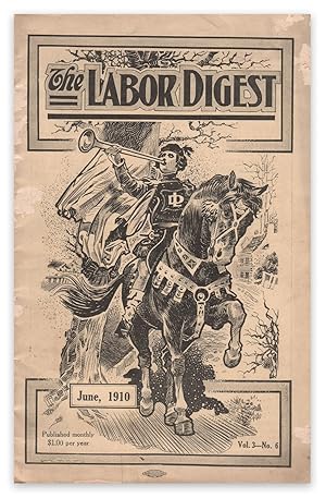 The Labor Digest, Vol. 3, No. 6, June, 1910