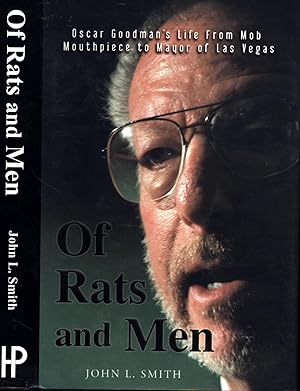 Of Rats and Men / Oscar Goodman's Life from Mob Mouthpiece to Mayor of Las Vegas (SIGNED BY AUTHOR)
