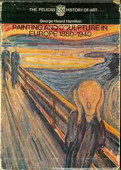 Painting and Sculpture in Europe 1880-1940. (Signed by Peter Selz).