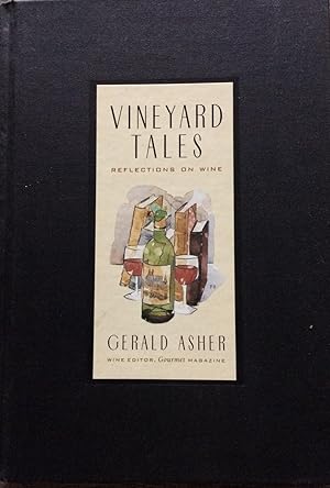 Vineyard Tales. Reflections on Wine. (Inscribed by the author).