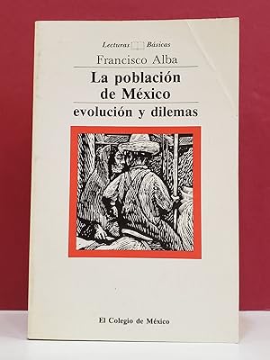 La Poblacion de Mexico: Evolucion y Dilemas