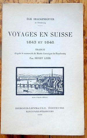 Voyages en Suisse 1643 et 1646. Traduit d'après le manuscrit du Musée historique de Strasbourg