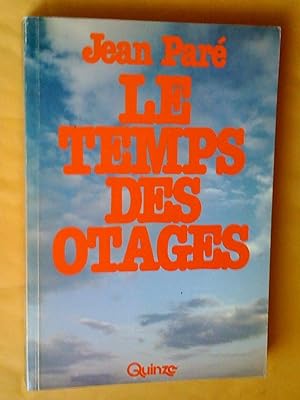 Le Temps des otages (le Québec entre parenthèses) 1970-1976
