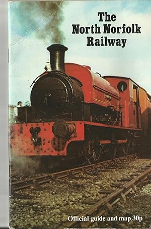 The North Norfolk Railway Official Guide and Map.