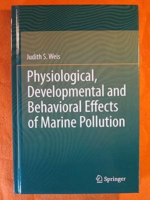Physiological, Developmental and Behavioral Effects of Marine Pollution