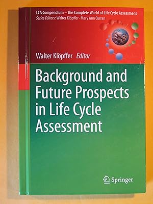 Background and Future Prospects in Life Cycle Assessment (LCA Compendium  The Complete World of ...