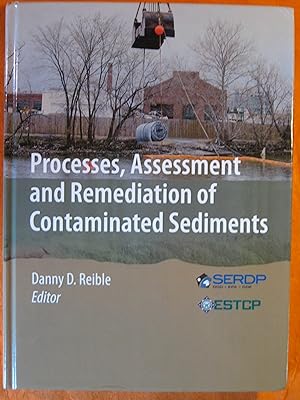 Processes, Assessment and Remediation of Contaminated Sediments (SERDP ESTCP Environmental Remedi...