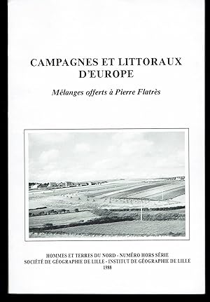 Campagnes et Littoraux d'Europe. Mélanges offerts à Pierre Flatrès (Hommes et Terres du Nord. Num...