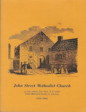 John Street Methodist Church : 44 John Street, New York, N.Y. 10038, Oldest Methodist Society in ...