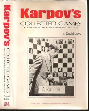 Karpov's Collected Games: All 530 Available Encounters, 1961-1974