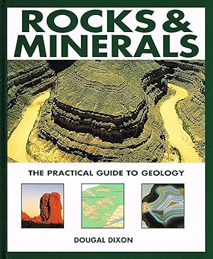 Rocks & Minerals : The Practical Guide To Geology :