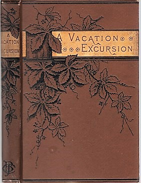 A VACATION EXCURSION FROM MASSACHUSETTS BAY TO PUGET SOUND. By O.R.