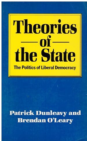 Theories of the State: the Politics of Liberal Democracy
