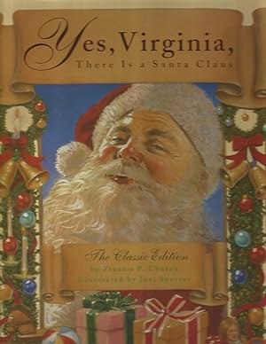 Yes, Virginia, There Is A Santa Claus: The Classic Edition