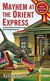 Mayhem at the Orient Express: League of Literary Ladies Mystery
