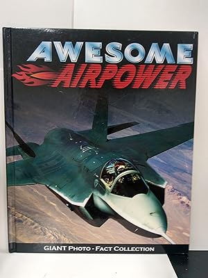 Awesome Airpower (Giant Photo-Fact Collection)