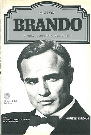Marlon Brando, storia illustrata del cinema. A cura di Ted Sennet, traduzione di R. Bianchi e N. ...