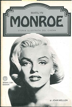 Marilyn Monroe, storia illustrata del cinema. A cura di Ted Sennet, traduzione di N. del Buono e ...