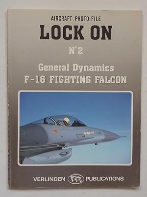 Lock On No 2 - General Dynamics F-16 Fighting Falcon