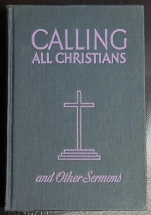 Calling All Christians and Other Sermons on the Proper Gospels of the Lenten Season