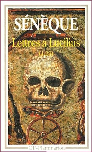 Lettres à Lucilius, 1-29. Livre I à III