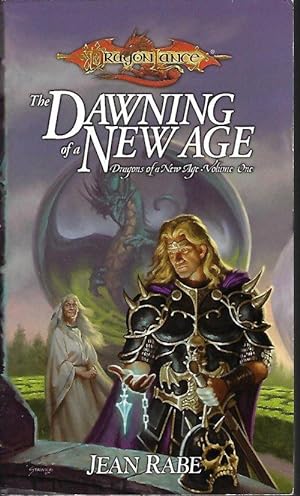 THE DAWNING OF A NEW AGE; Dragons of a New Age Vol. One (Dragonlance)