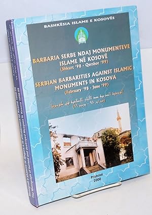Barbaria serbe ndaj monumenteve Islame në Kosovë (Shkurt '98-Qershor '99); Serbian barbarities ag...