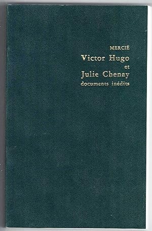 Victor Hugo et Julie Chenay. Documents inédits.