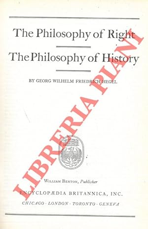 The philosophy of right. The philosophy of history.