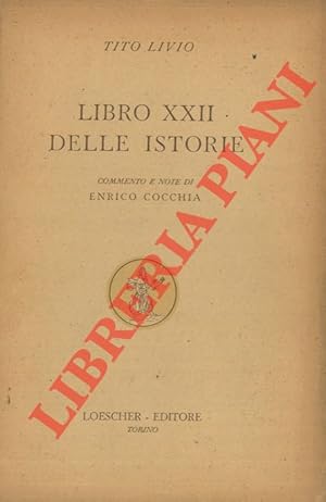 Libro XXII delle istorie. Commento e note di Enrico Cocchia.