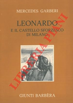 Leonardo e il castello sforzesco di Milano.