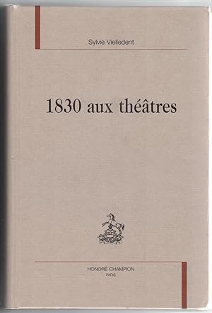 1830 au théâtre.