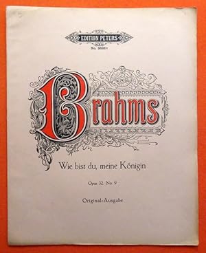 Wie bist du meine Königin Opus 32, No. 9 (Notenheft. Originalausgabe. Lieder und Gesänge für eine...