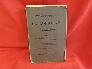 Géographie physique de la Lorraine et de ses enveloppes.