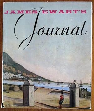 James Ewart's Journal Covering his stay at the Cape of Good Hope (1811 - 1814) & His part in the ...