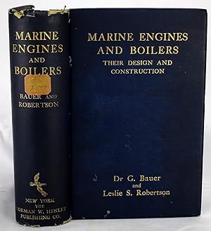 Marine Engines and Boilers : their design and construction : a handbook for the use of students, ...