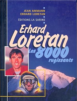 Erhard Loretan. Les 8000 rugissants.