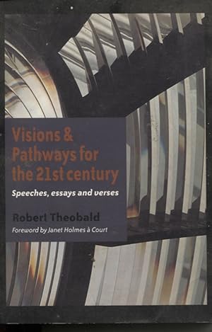 Visions & Pathways for the 21st Century : Speeches, Essays and Verses