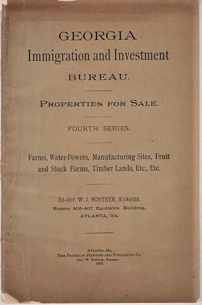 GEORGIA IMMIGRATION AND INVESTMENT BUREAU. PROPERTIES FOR SALE. Fourth Series. Farms, Water-Power...