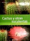 Cactus y otras suculentas (Jardín práctico)