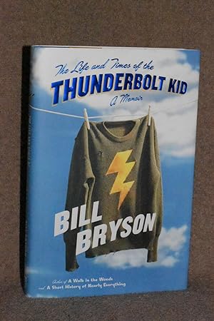 The Life and Times of the Thunderbolt Kid; A Memoir