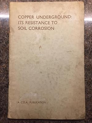 Copper Underground: Its Resistance To Soil Corrosion