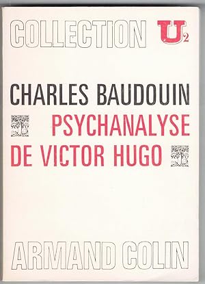 Psychanalyse de Victor Hugo.