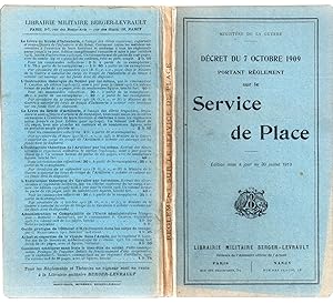 Décret du 7 octobre 1909 portant règlement sur le Service de Place - Edition mise à jour au 30 ju...