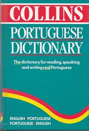 Collins Portuguese Dictionary. The dictionary for reading, speaking and writing real Portuguese.