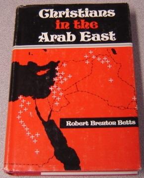 Christians in the Arab East: A Political Study