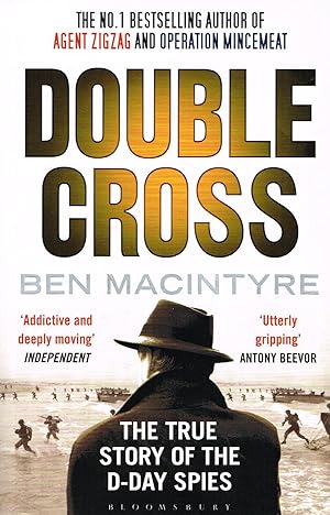 Double Cross : The True Story Of The D-Day Spies :