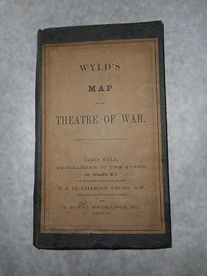 Wyld's Map of the Theatre of War. Wyld's Map of the North-Eastern Frontier of FRANCE Including Be...